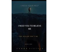 I NEED YOU TO BELIEVE ME: THE TREASURE ISN'T MINE: A Killer Isn't Me Puzzle Adventure - Book One