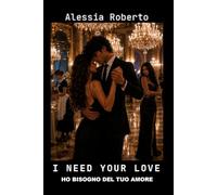 I need your love: Ho bisogno del tuo amore