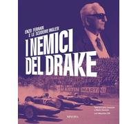 I nemici del Drake. Enzo Ferrari e le scuderie inglesi