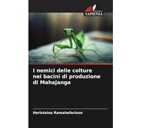 I nemici delle colture nei bacini di produzione di Mahajanga