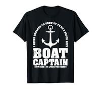 I Never Dreamed I'D Grow Up To Be A Super Sexy Boat Captain Camiseta