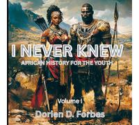 I Never Knew: African History For The Youth