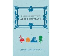 I Never Knew That About Scotland [Idioma Inglés]