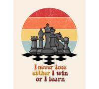 I Never Lose Either I Win or I Learn: Chess themed Graph and lined paper 7.5 x 9.25 notebook