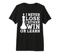 I Never Lose I Either Win Or Learn Camiseta Premium