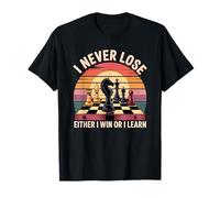 I Never Lose Juego de ajedrez Sunset Player Mentalidad Ajedrez Hobby Camiseta
