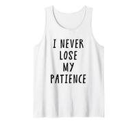 I Never Lose My Patience Funny Teacher White Lie Party Camiseta sin Mangas