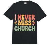 I Never Miss Church Creyente de Asistencia Fiel - Comfort Colors Adult Heavyweight T-Shirt