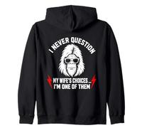 I Never Question My Wife'S Choices Because I'm One of Them Sudadera con Capucha