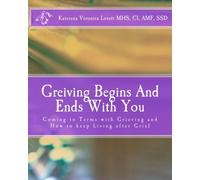 I Never Said Grieving Would Be Easy: Steps to Learn How to Grieve and How to keep Living after Grief