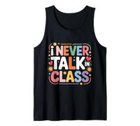 I Never Talk In Class School Classroom Student Lie - Camiseta sin Mangas