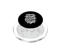 I Never Thought I'D Grow Up I Was Right PopSockets PopGrip para MagSafe