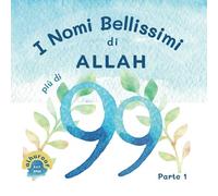 I Nomi Bellissimi di Allah: Il Mio Terzo Libro sul Tawhid (I miei primi libri di Tawhid)