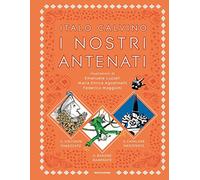 I nostri antenati: Il visconte dimezzato-Il barone rampante-Il cavaliere inesistente (Classici illustrati)