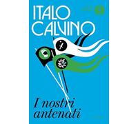 I nostri antenati: Il visconte dimezzato-Il barone rampante-Il cavaliere inesistente (Oscar moderni)