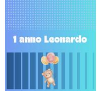 I Nostri Ricordi 1 anno Leonardo: Album fotografico per custodire i momenti più belli