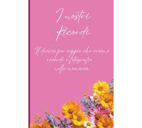 I nostri Ricordi: Diario per coppie che creano ricordi e fotografie dalla memoria