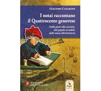 I notai raccontano il Quattrocento genovese. Con Contenuto digitale per download e accesso online: video