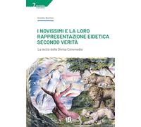 I Novissimi e la loro rappresentazione eidetica secondo verità. La lectio della Divina Commedia (Cattedra cristologia)