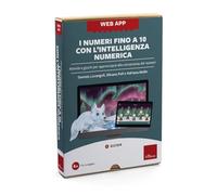 I numeri fino a 10 con l'intelligenza numerica. Attività e giochi per approcciarsi alla conoscenza dei numeri. Con Web app (Software didattico)