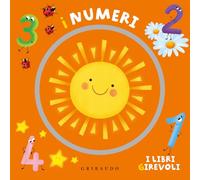 I numeri. I libri girevoli. Ediz. a colori (Osservo e imparo)