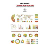 I numeri non mentono. Brevi storie per capire il mondo (Einaudi tascabili)