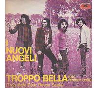 I Nuovi Angeli - Troppo Bella (Per Restare Sola) (Trop Belle Pour Rester Seule)