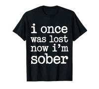 I Once Was Lost Now I'm Sober Recuperación Camiseta