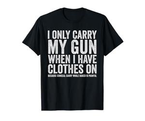 I Only Carry My Gun Funny Gun Derechos Ocultar Llevar Camiseta
