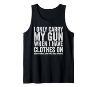 I Only Carry My Gun Funny Gun Derechos Ocultar Llevar Camiseta sin Mangas