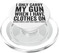 I Only Carry My Gun Funny Gun Derechos Ocultar Llevar PopSockets PopGrip para MagSafe