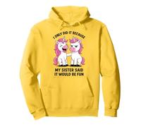 I Only Did It Because My Sister Said It Would Be Fun Sudadera con Capucha