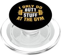I Only Do Butt Stuff At The Gym Funny Fitness PopSockets PopGrip para MagSafe