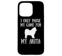 I Only Pause My Game For My Akita Gamer E-Sports Player Carcasa para iPhone 15 Pro Max