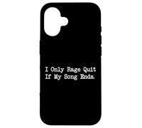 I Only Rage Quit If My Song Ends Funny Gamer Cita Carcasa para iPhone 16