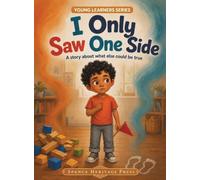 I Only Saw One Side - A story about what else could be true