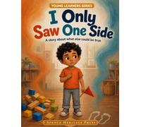 I Only Saw One Side: A story about what else could be true