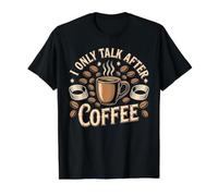 I Only Talk After Coffee Rutina de cafeína - Camiseta gráfica económica, Hombre, Negro, M