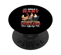I Only Want Chickens Don't Judge Me Farmer Backyard - PopSockets PopGrip Adhesivo