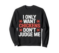 I Only Want Chickens Don't Judge Me Farmer Backyard - Sudadera