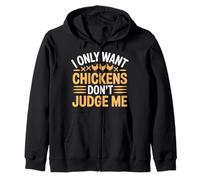 I Only Want Chickens Don't Judge Me Farmer Backyard - Sudadera con Capucha