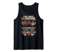 I Only Wanted 10 Chickens But If God Wants Me To Have 20 40 Camiseta sin Mangas