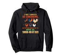 I Only Wanted 10 Chickens But If God Wants Me To Have 20 40 Sudadera con Capucha