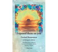 I OPENED THEM ON YOU | Ouidad Benmoussa
