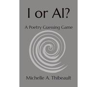 I or AI?: A Poetry Guessing Game (I & AI: Collaborative Contemplation)