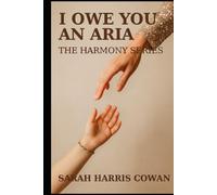 I owe you an Aria (The Harmony Series)