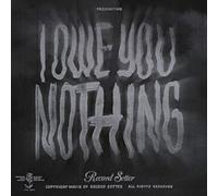 I Owe You Nothing [Casete]