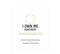 I OWN ME Agreement: A Personal Safety & Boundaries Contract