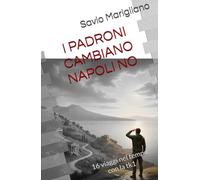 I PADRONI CAMBIANO NAPOLI NO: 16 viaggi nel tempo con la tk1