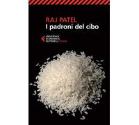 I padroni del cibo (Universale economica. Saggi)